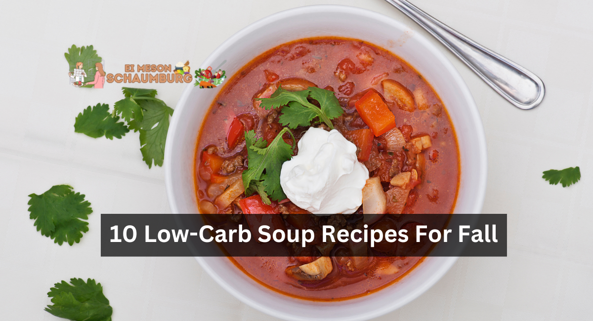 10 Low-Carb Soup Recipes For Fall