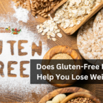 Does Gluten-Free Food Help You Lose Weight?