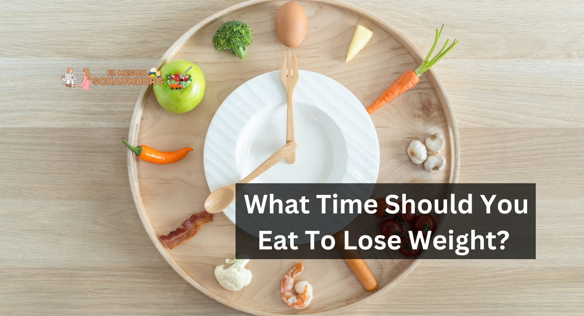What Time Should You Eat To Lose Weight? 