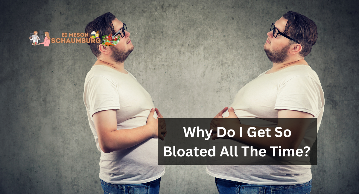 Why Do I Get So Bloated All The Time? 