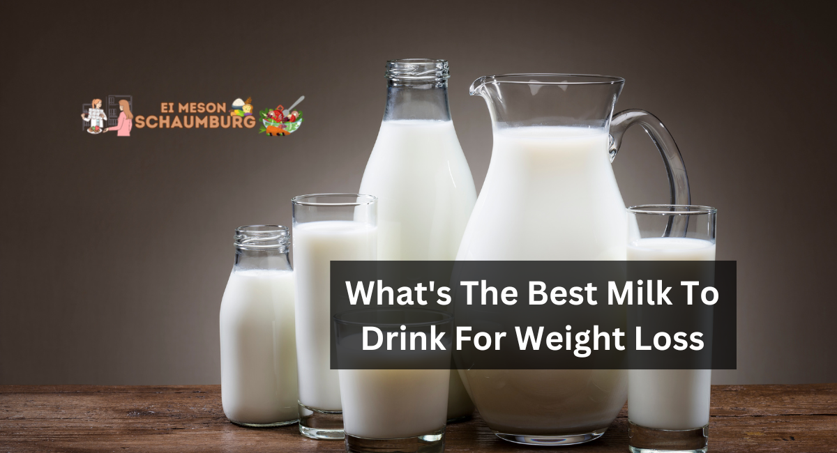 What's The Best Milk To Drink For Weight Loss?